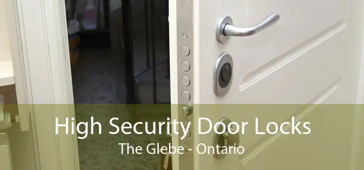 High Security Door Locks The Glebe - Ontario