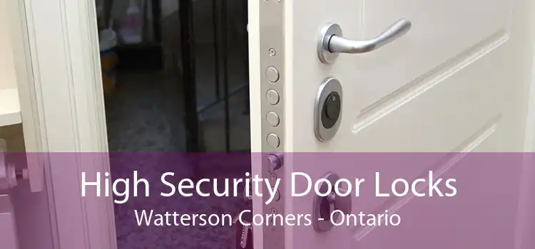 High Security Door Locks Watterson Corners - Ontario