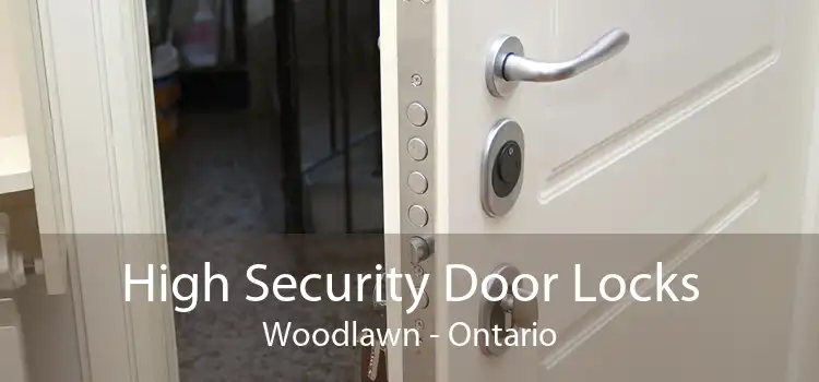 High Security Door Locks Woodlawn - Ontario