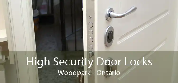 High Security Door Locks Woodpark - Ontario
