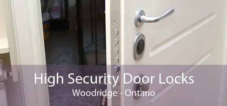 High Security Door Locks Woodridge - Ontario