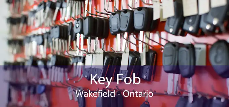 Key Fob Wakefield - Ontario