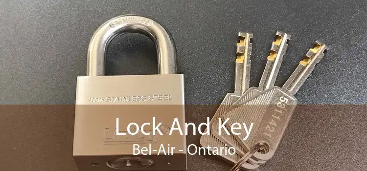 Lock And Key Bel-Air - Ontario