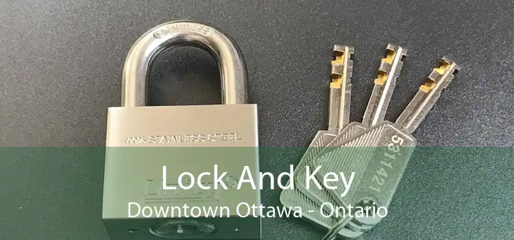 Lock And Key Downtown Ottawa - Ontario