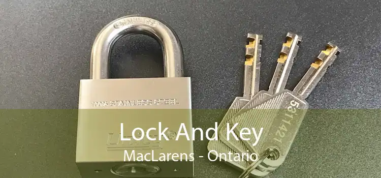 Lock And Key MacLarens - Ontario