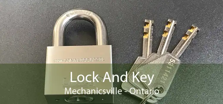 Lock And Key Mechanicsville - Ontario