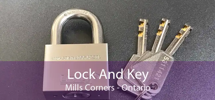 Lock And Key Mills Corners - Ontario