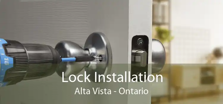 Lock Installation Alta Vista - Ontario