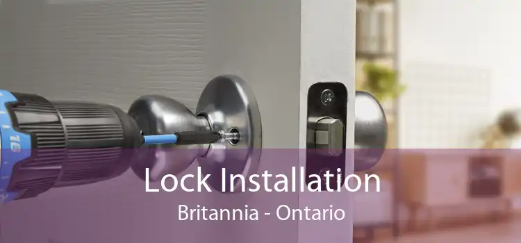 Lock Installation Britannia - Ontario