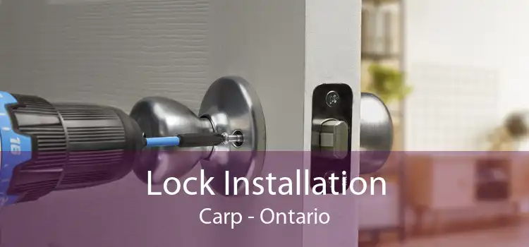 Lock Installation Carp - Ontario