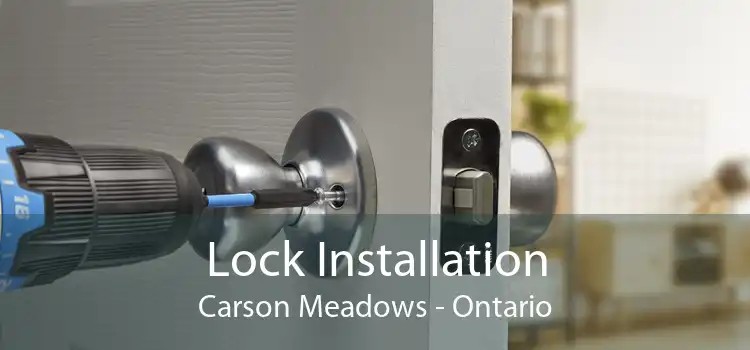 Lock Installation Carson Meadows - Ontario