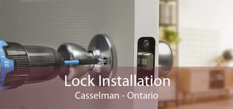 Lock Installation Casselman - Ontario