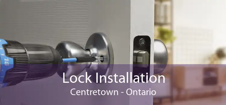 Lock Installation Centretown - Ontario