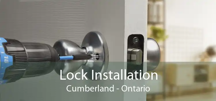 Lock Installation Cumberland - Ontario