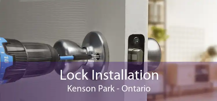 Lock Installation Kenson Park - Ontario