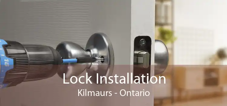 Lock Installation Kilmaurs - Ontario