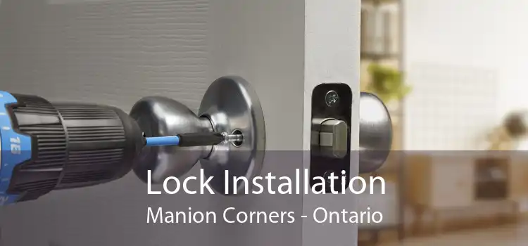 Lock Installation Manion Corners - Ontario