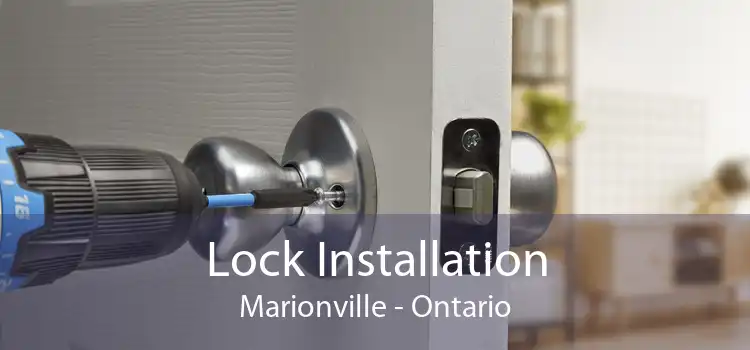 Lock Installation Marionville - Ontario
