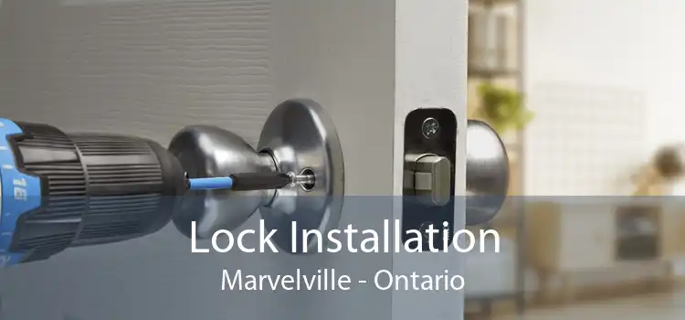 Lock Installation Marvelville - Ontario