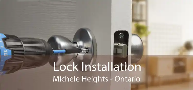 Lock Installation Michele Heights - Ontario
