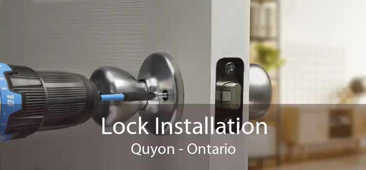 Lock Installation Quyon - Ontario