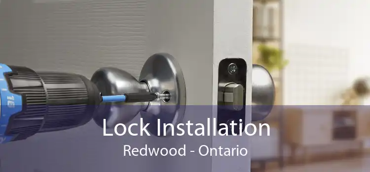 Lock Installation Redwood - Ontario