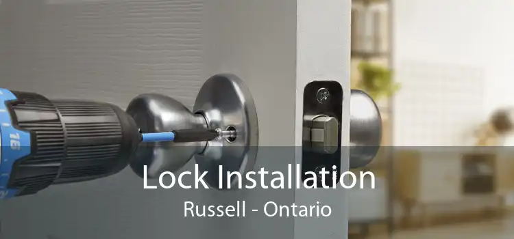 Lock Installation Russell - Ontario