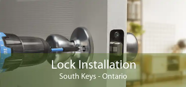 Lock Installation South Keys - Ontario