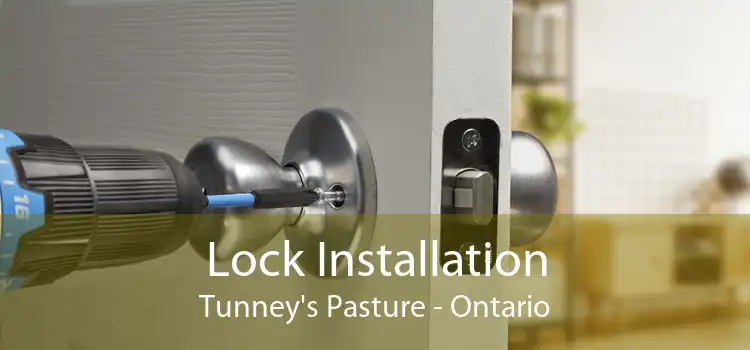 Lock Installation Tunney's Pasture - Ontario