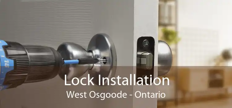 Lock Installation West Osgoode - Ontario
