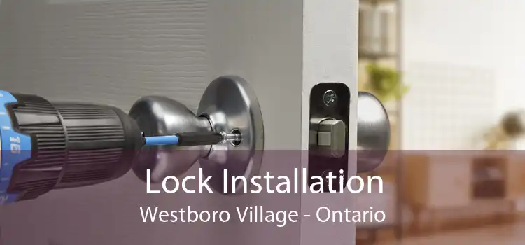 Lock Installation Westboro Village - Ontario