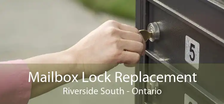 Mailbox Lock Replacement Riverside South - Ontario