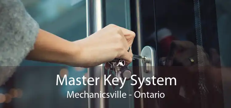 Master Key System Mechanicsville - Ontario