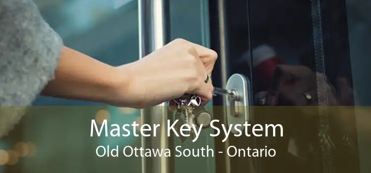 Master Key System Old Ottawa South - Ontario