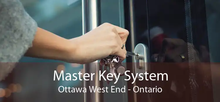 Master Key System Ottawa West End - Ontario