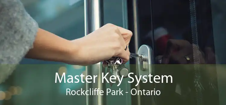 Master Key System Rockcliffe Park - Ontario