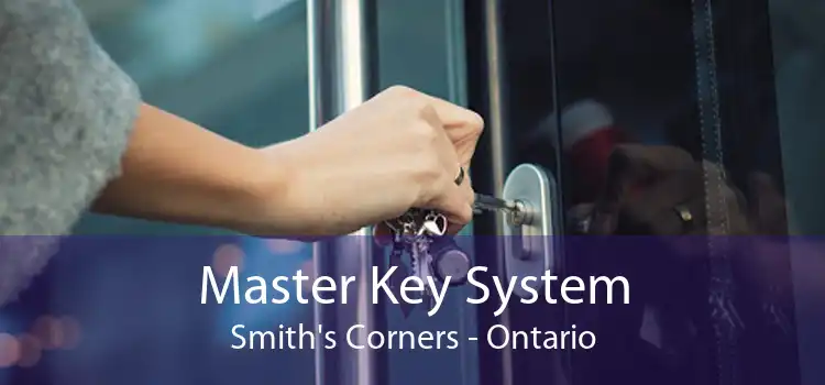 Master Key System Smith's Corners - Ontario