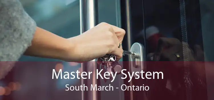 Master Key System South March - Ontario