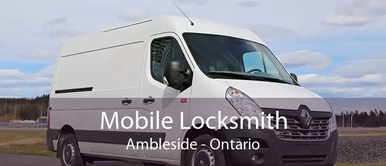 Mobile Locksmith Ambleside - Ontario