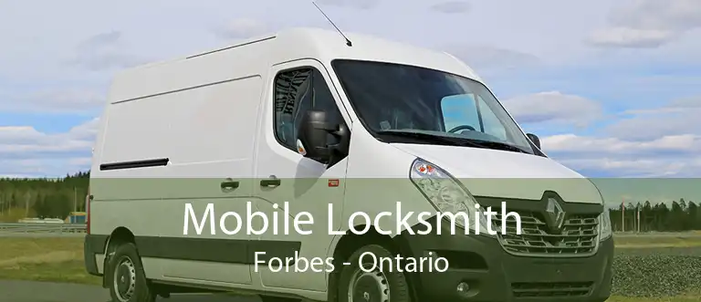 Mobile Locksmith Forbes - Ontario