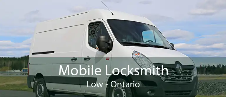 Mobile Locksmith Low - Ontario