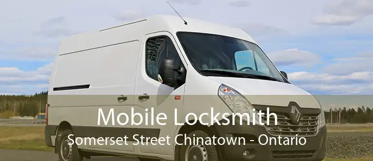 Mobile Locksmith Somerset Street Chinatown - Ontario