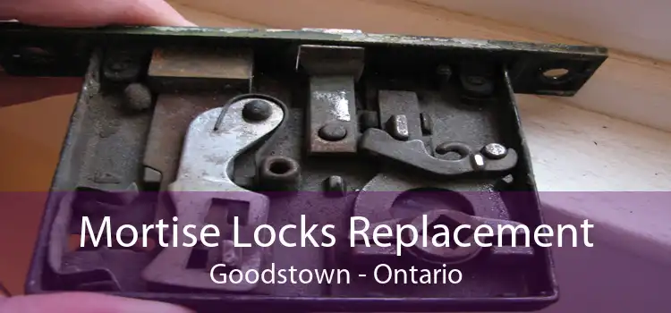 Mortise Locks Replacement Goodstown - Ontario