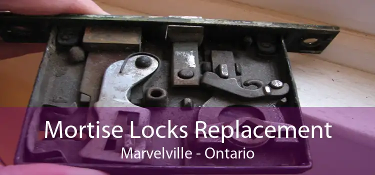Mortise Locks Replacement Marvelville - Ontario