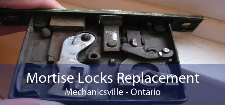 Mortise Locks Replacement Mechanicsville - Ontario