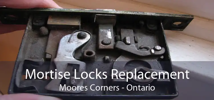 Mortise Locks Replacement Moores Corners - Ontario
