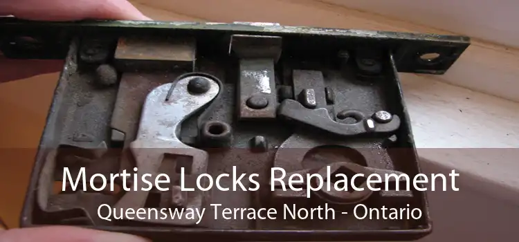 Mortise Locks Replacement Queensway Terrace North - Ontario