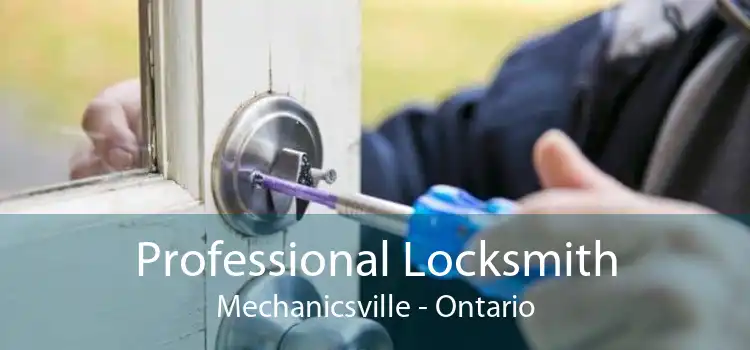 Professional Locksmith Mechanicsville - Ontario