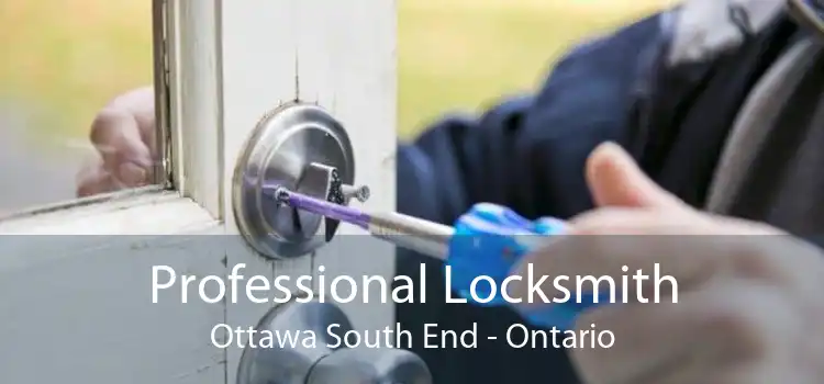 Professional Locksmith Ottawa South End - Ontario