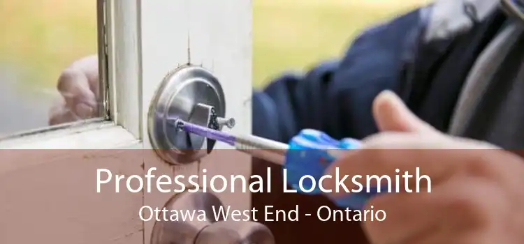 Professional Locksmith Ottawa West End - Ontario